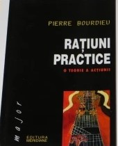 Pierre Bourdieu - Ratiuni practice O teorie a actiunii foto
