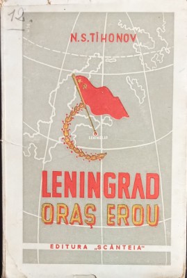 CD Leningrad oras erou (Asediul Leningradului) Tihonov Editura Scanteia 1945 foto