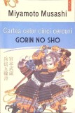 Cartea celor cinci cercuri, Miyamoto Musashi, Polirom, 2013, Romana, Filosofie Samurai, Gorin No Sho