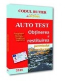 Auto Test. Obtinerea si restituirea permisului de conducere, 13 din 15 (editie 2025)