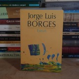 JORGE LUIS BORGES - ESEURI , POLIROM , 2015 *