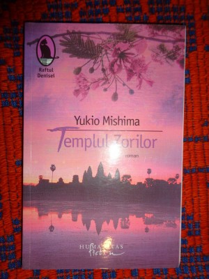 Templul zorilor - Yukio Mishima (editura Humanitas , raftul Denisei ) /PREDARE PERSONALA BUCURESTI foto
