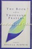 The Book Of A Thousand Prayers - Angela Ashwin, Zondervan, 2002, 485 pagini, religie, rugaciuni, ISBN 9780310248729
