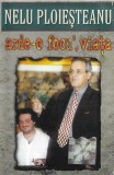 Nelu Ploieșteanu - Arde-o Focu', Viața, Caseta audio