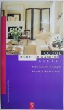 Codul bunelor maniere astazi &ndash; Aurelia Marinescu - Carte Beletristica