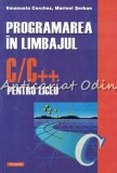 Cumpara ieftin Programarea In Limbajul C/C++ Pentru Liceu - Emanuela Cerchez, Marinel Serban