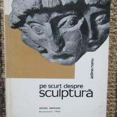 PE SCURT DESPRE SCULPTURA-ADINA NANU