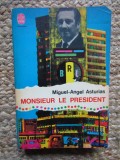 Miguel-Angel Asturias - Monsieur le president