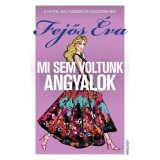 Mi sem voltunk angyalok - Fejős &Eacute;va