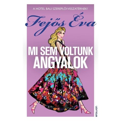 Mi sem voltunk angyalok - Fejős &amp;Eacute;va foto