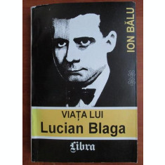 Ion Bălu - Viața lui Lucian Blaga ( vol.2 )