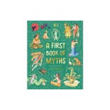 A First Book of Myths: Uncover Tales of Gods and Monsters