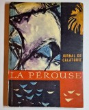 La P&eacute;rouse &ndash; Jurnal de călătorie, Editura Științifică 1962, ediție de epocă