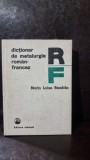 Dictionar de metalurgie roman - francez - Maria Luiza Breaban