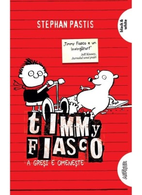 Timmy Fiasco 1 A Gresi E Omeneste, Stephan Pastis - Editura Art foto