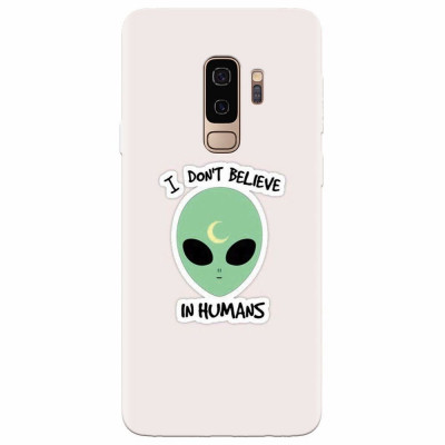 Husa silicon pentru Samsung S9 Plus, I Dont Believe In Humans foto