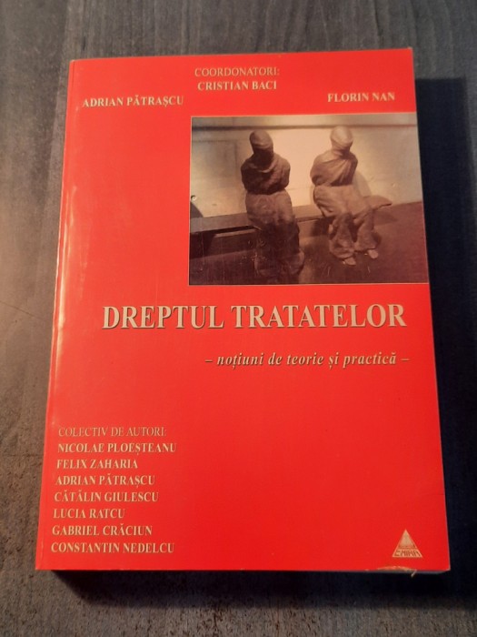 Dreptul Tratatelor notiuni de teorie si practica Cristian Baci