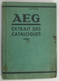 AEG , EXTRAIT DES CATALOGUES * PREZINTA ILUSTRATII ALB - NEGRU