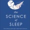 The Science of Sleep: Stop Chasing a Good Night S Sleep and Let It Find You