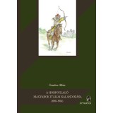 A honfoglal&oacute; magyarok it&aacute;liai kalandoz&aacute;sa (898-904) - Gombos Albin