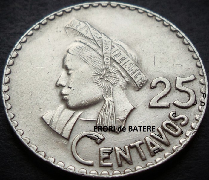 Moneda exotica 25 CENTAVOS - GUATEMALA, anul 1969 * cod 3193 = ERORI de BATERE