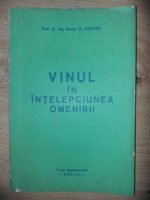 Vinul in intelepciunea omenirii- Avram D. Tudosie foto