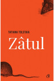 Zatul | Tatiana Tolstaia, 2020, Curtea Veche, Curtea Veche Publishing