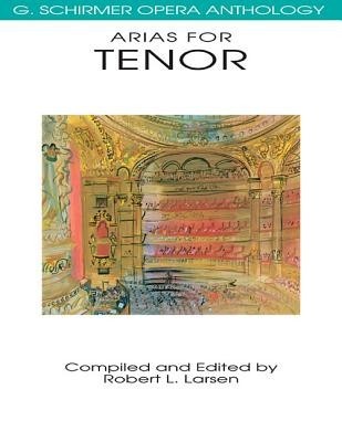 Arias for Tenor: G. Schirmer Opera Anthology foto