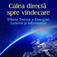 Calea Directa Spre Vindecare,Jillian Fleer, Eric Pearl - Editura For You