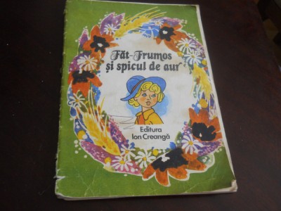 FAT FRUMOS SI SPICUL DE AUR,1987 antologie proza copii Ilustratii Francis Kalab foto