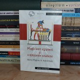 MAGICIENII EGIPTENI SI VRAJITOARELE TESALIENE , 2005 *
