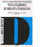 Totalitarismul de dreapta in Romania - Origini, manifestari, evolutie : 1919-1927 - ION BUCUR, Ioan Scurtu, Cristian Troncota, Natalia Tampa, Dragos Z