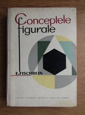 Conceptele figurale / E. Fischbein foto