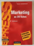MARKETING EN 29 FICHES , 5e EDITION par DANIEL DURAFOUR , 2007 *PREZINTA SUBLINIERI IN TEXT