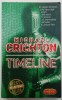 TIMELINE di MICHAEL CRICHTON , TEXT IN LIMBA ITALIANA , 2005