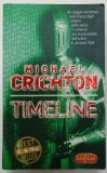 TIMELINE di MICHAEL CRICHTON , TEXT IN LIMBA ITALIANA , 2005