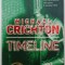 TIMELINE di MICHAEL CRICHTON , TEXT IN LIMBA ITALIANA , 2005