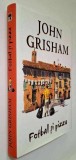 Fotbal si pizza - John Grisham, cartonata + supracoperta, ISBN 978 973 103 672 4 *Rasfoieste, citeste!