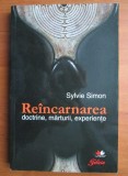 Sylvie Simon - Re&icirc;ncarnarea. Doctrine, mărturii, experiențe