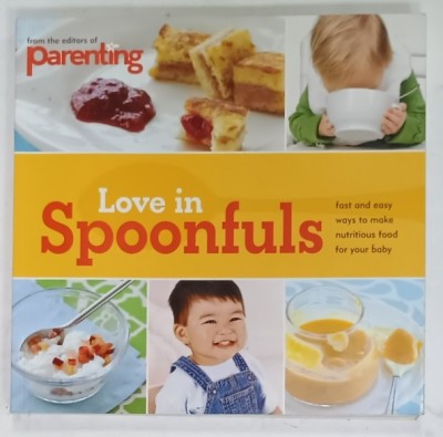 LOVE IN SPOONFULS , FROM THE EDITORS OF &amp;#039; PARENTING &amp;#039; , recipes by SARAH PUTMAN CLEGG , photographs by ERIN KUNKEL , 2010 foto