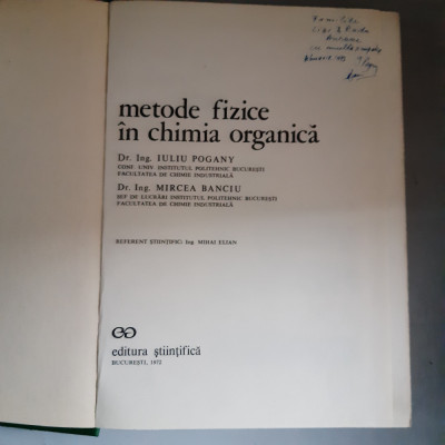 Metode fizice in chimia organica - Dr.Ing. Iuliu Pogany, Mircea Banciu foto