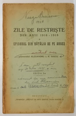 ZILE DE RESTRISTE DIN ANII 1916 - 1918, ED. II de ALEXANDRU I. V. SOCEC - BUCURESTI 1928 foto