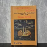 Aryana Havah - Viața pe Păm&acirc;nt... &Icirc;ncotro?. Viitorul omenirii și Păm&acirc;ntului 2009-2021 | Aryana Havah, spiritualitate, transformarea Păm&acirc;ntului