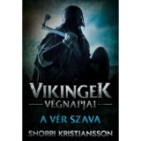 Vikingek v&eacute;gnapjai - A v&eacute;r szava - Snorri Kristjansson