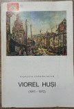 Expozitie comemorativa Viorel Husi (1911-1972)// album 1997