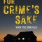 For Crime&#039;s Sake: When True Crime Kills