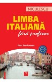 Limba italiana fara profesor - Paul Teodorescu