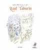 Secretul Lui Raul Taburin , Jean-Jacques Sempe - Editura Frontiera