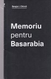 Sergiu I. Chirca - Memoriu pentru Basarabia, Carte Istorie Romana, Brosata, 2017, 64 Pagini, Stare Buna