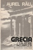 AUREL RAU - GRECIA CALATORIE INCOMPLETA
